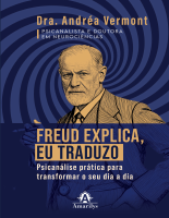 Freud_explica,_eu_traduzo_psicanálise_prática_Andreia_Vermont.pdf